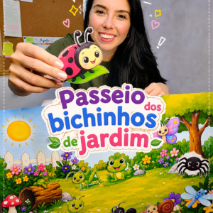 Bichinhos no Jardim: Música, Movimento e Contagem - Alinhado à BNCC